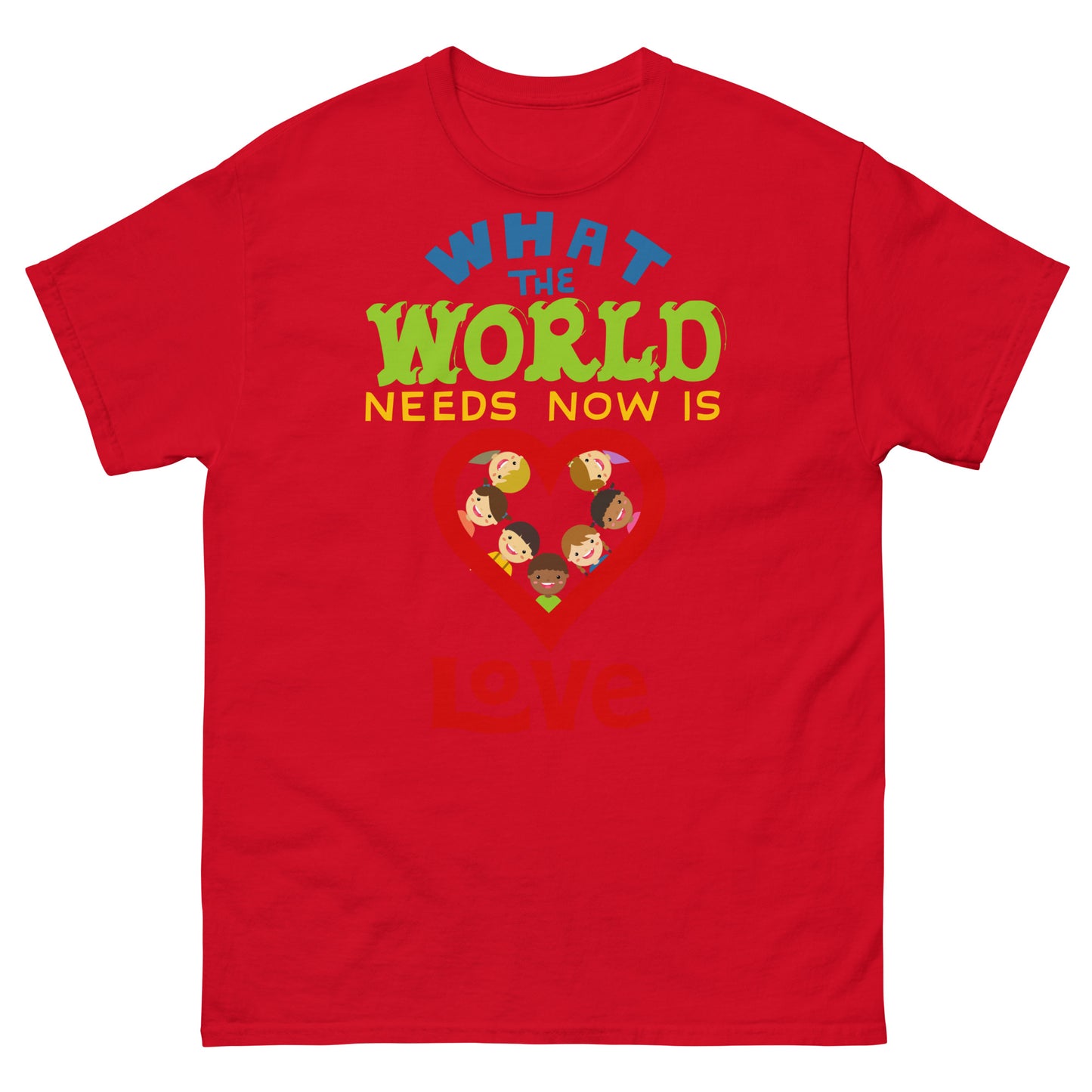 What the world needs now is Love Tee